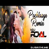 Pachtaoge Remix - VDj Royal