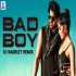 Bad Boy (Saaho Remix)   DJ Nashley