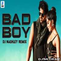 Bad Boy (Saaho Remix) - DJ Nashley