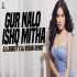 Gur Nalo Ishq Mitha (Remix) | DJ Labbeey x DJ Vishav Poster