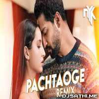 Pachtaogey (Arijit Singh)   DJ NYK Remix