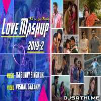 Love Mashup 2019   Dj Sunny Singh UK