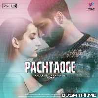 Pachtaoge (Remix) Knockwell x Slash Ali