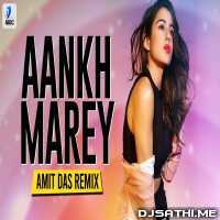Aankh Marey (Remix)   Amit Das