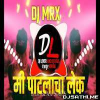 Mi Patlacha Lek (Full Dhamal Mix) DJ MRX Remix