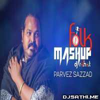 Folk Mashup 2019 (Parvez)   DJ Rahat