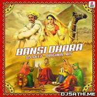 Bansi Dhara (Original Mix) - DJ SKET