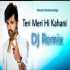 Teri Meri Kahani Remix - DJ Dalal London Poster