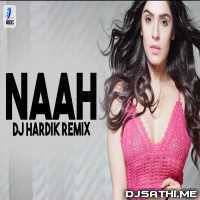 Naah (Remix) DJ Hardik