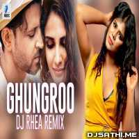 Ghungroo (Remix) DJ Rhea