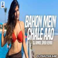 Baahon Mein Chale Aao (Remix) DJ Anmol Singh
