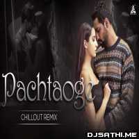 Pachtaoge ( Chillout Mix ) Dj Akash Am x Dj Rohan Rk
