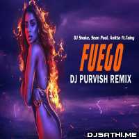 Fuego Remix (DJ Snake, Sean Paul, Anitta ft.Tainy) DJ PURVISH