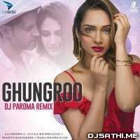 Ghungroo (Remix) - DJ Paroma