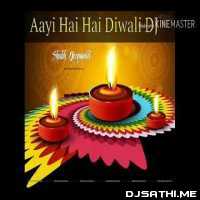 Aayi Hai Diwali Suno Ji Gharwali (Diwali Hits Dance Mix) Dj Dipkumar Present