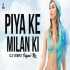 Piya Ke Milan Ki (Original Mix) - DJ Veeru Poster