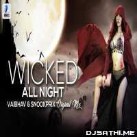Wicked All Night (Original Mix) - Vaibhav n Snookprix