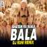 Bala Bala Shaitan Ka Saala (Remix) - DJ Ruhi Poster