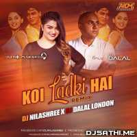 Koi Ladki Hai (Club Remix) Dj Dalal London