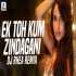 Ek Toh Kum Zindagani (Remix)   DJ Rhea