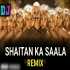 Shaitan Ka Saala Remix - Dj Mrx Poster