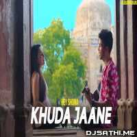 Khuda Jaane x Hey Shona (Mashup) - Karan Nawani n Kuhu Gracia