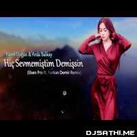 Yaren Dogan n Arda Balkay - Hic Sevmemistim Demissin (Elsen Pro x Furkan Demir Remix)