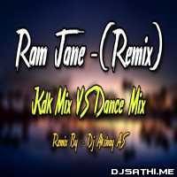 Ram Jane Remix (Kdk Mix Vs Dance Mix) - Dj Akshay AS Remix