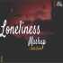 Loneliness Mashup Ft Falak Shabir   Aftermorning