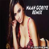 Naah Goriye (Remix)   DJ Abhijit