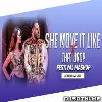 She Move It Like X That Drop (Festival Mashup) Badshah X FTampa - DJ Ravish n DJ Chico