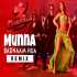 Munna Badnaam Hua (Remix)   DJ Abhijit