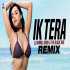 Ik Tera (Remix) - DJ Anmol Singh n The Black One