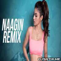 Naagin (Remix) - DJ Syrah x DJ Ujjwal
