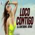 Loco Contigo (Remix) - DJ Santronix
