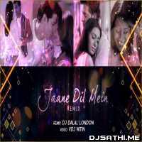 Jaane Dil Mein Kabse Ha Tu vs Lean On Remix - Dj Dalal