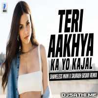Teri Aakhya Ka Yo Kajal (Remix) Shameless Mani X Saurabh Gosavi