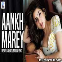 Aankh Marey (Remix) Deejay Vijay X DJ Barkha