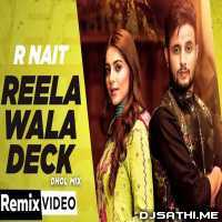 Reela Wala Deck (Dhol Mix)   R Nait Ft Labh Heera