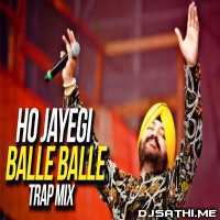Ho Jayegi Balle Balle (Trap Mix) DJ Syrah x DJ Dri