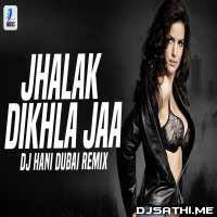 Jhalak Dikhla Jaa Reloaded (Remix) - DJ Hani Dubai