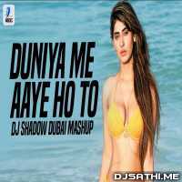Duniya Me Aaye Ho To X That Drop (Festival 2020 Mashup) - DJ Shadow Dubai