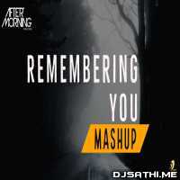 Remembering You Mashup   Aftermorning Chillout Mashup