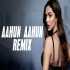 Aahun Aahun (Remix) - DJ Varsha