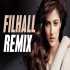 Filhall (Remix)   DJ Tejas x DJ Sib Dubai