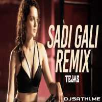 Sadi Gali Remix - DJ Tejas