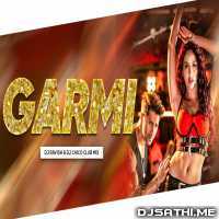 Garmi Song (Reggaeton Mix) Street Dancer 3D   DJ Ravish n DJ Chico