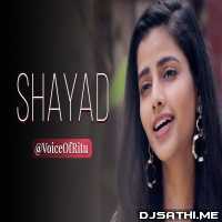 Shayad - Love Aaj Kal (Female Cover Version) - Ritu Agarwal