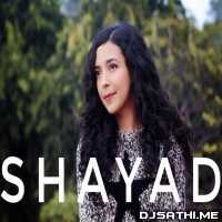 Shayad (Love Aaj Kal Female Cover) Shreya Karmakar