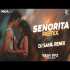 Senorita (Bouncy Mix) Dj Sahil Remix